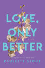 Love, Only Better