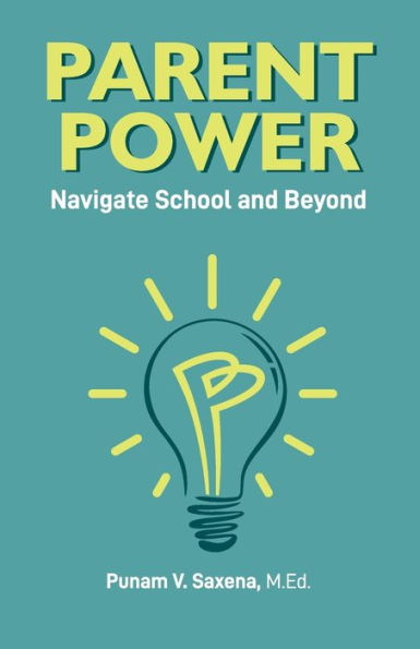 Parent Power: Navigate School and Beyond