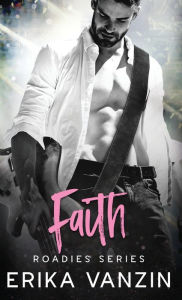 Title: Faith: A Rock and Love story, Author: Erika Vanzin