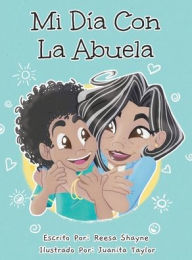 Title: Mi Día con la Abuela, Author: Reesa Shayne