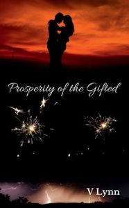 Title: Prosperity of the Gifted, Author: V Lynn