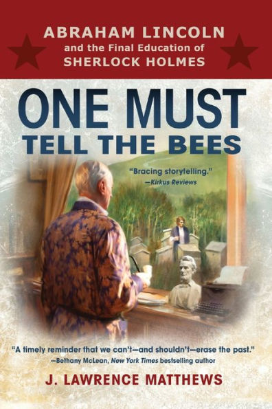 One Must Tell the Bees: Abraham Lincoln and Final Education of Sherlock Holmes