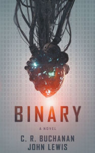 Top free ebooks download Binary by C. R. BUCHANAN, JOHN LEWIS, C. R. BUCHANAN, JOHN LEWIS