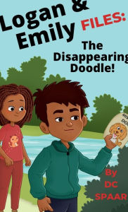 Title: Logan And Emily Files: The Disappearing Doodle:, Author: D. C. Spaar