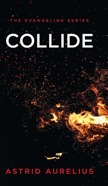 The Evangeline Series: Collide