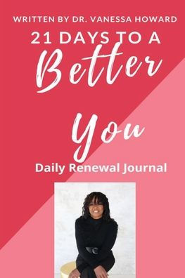 21 Days to a Better You: Daily Renewal Journal