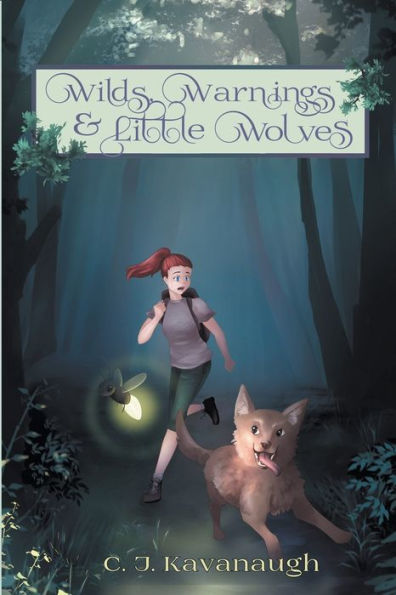 Wilds, Warnings, & Little Wolves