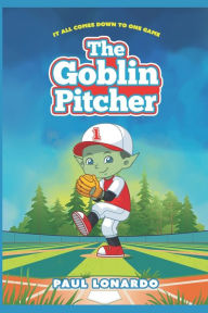 Title: The Goblin Pitcher, Author: Paul Lonardo