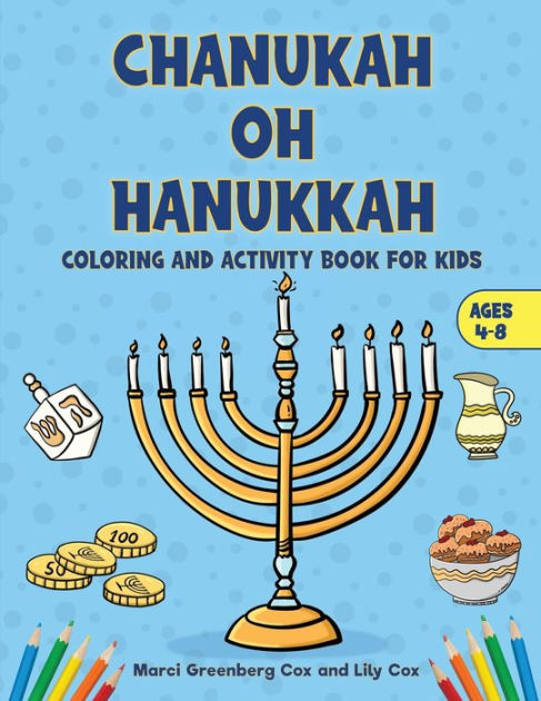 CHANUKAH OH HANUKKAH: Coloring and Activity Book for Kids by Lily Cox ...