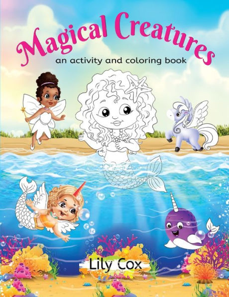 Magical Creatures: An Activity and Coloring Book