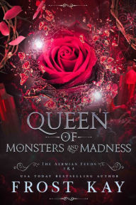 Title: Queen of Monsters and Madness, Author: Frost Kay