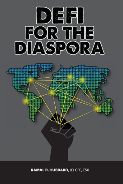 DeFi for the Diaspora: Creating Foundation to a More Equitable and Sustainable Global Black Economy Through Decentralized Finance