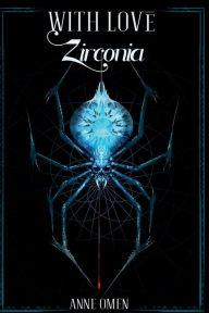 Title: With Love, Zirconia, Author: Anne Omen