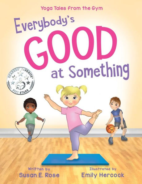 Everybody's Good at Something: Yoga Tales from the Gym