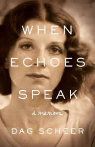 Title: When Echoes Speak, Author: Dag Scheer