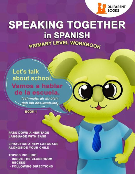 Speaking Together in Spanish: Let's Talk About School