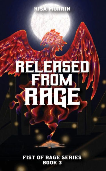 Released from Rage: Fist of Rage Series, Book 3