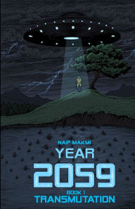 Title: Year 2059: Transmutation, Author: Naif Makmi