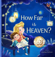 Title: How Far is Heaven?, Author: Amy Skala Tischmann