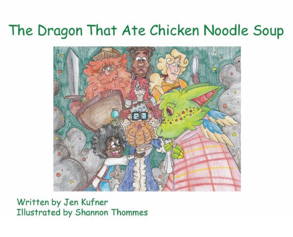 The Dragon That Ate Chicken Noodle Soup