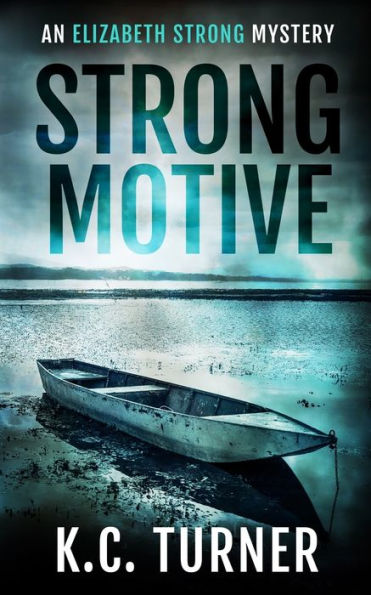 Strong Motive: Elizabeth Mystery Book 1