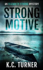 Strong Motive: Elizabeth Strong Mystery Book 1