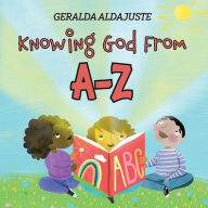 Ebooks free magazines download Knowing God From A-Z by  CHM RTF MOBI