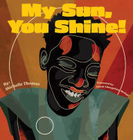 Title: My Sun, You Shine!, Author: Michelle Thomas