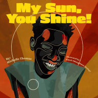 Title: My Sun, You Shine!, Author: Michelle Thomas