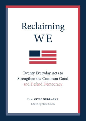 Reclaiming We: Twenty Everyday Acts to Strengthen the Common Good and Defend Democracy