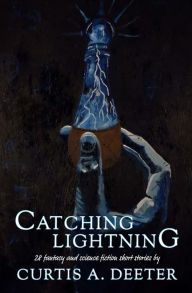 Free ebook download without sign up Catching Lightning by Curtis A. Deeter 9781736772812 iBook RTF