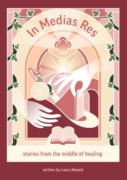 In Medias Res: Stories from the Middle of Healing