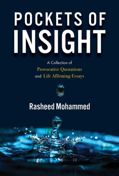 Pockets of Insight: A Collection of Provocative Quotations and Life Affirming Essays