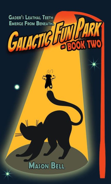 Galactic Fun Park: Book Two