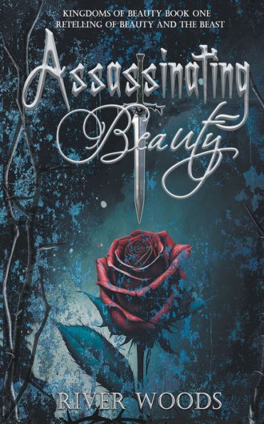 Assassinating Beauty: A Retelling of Beauty and the Beast