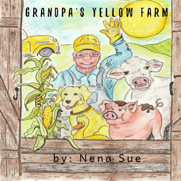 Grandpa's Yellow Farm