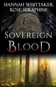 Title: Sovereign Blood, Author: Hannah Whittaker