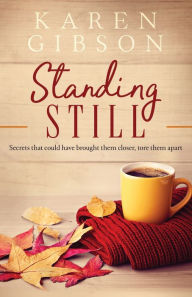 Title: Standing Still, Author: Karen Gibson