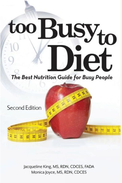 Too Busy to Diet: The Best Nutrition Guide for People
