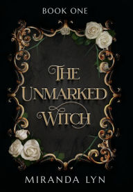 Read book free online no downloads The Unmarked Witch (English Edition) 9781736833926 MOBI by Miranda Lyn, Miranda Lyn