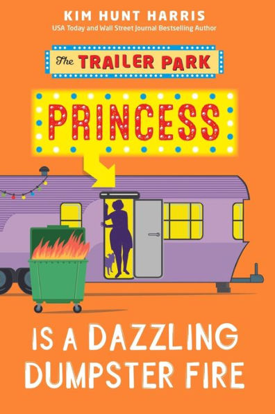 The Trailer Park Princess is a Dazzling Dumpster Fire