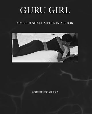 Guru Girl: My Soulshall Media in a Book