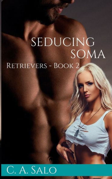 Seducing Soma: Retrievers - Book 2