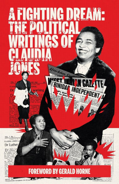 A Fighting Dream: The Political Writings of Claudia Jones