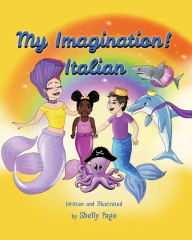 Title: My Imagination- Italian, Author: Shelly Page