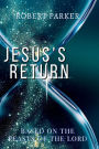 Jesus's Return based on the Feasts of the Lord