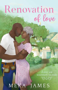 Title: Renovation Of Love, Author: Meka James