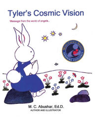 Title: Tyler's Cosmic Vision: Message from the world of angels...., Author: M C Abushar