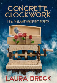 Title: Concrete Clockwork, Author: Laura Breck