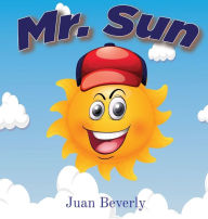 Title: Mr. Sun, Author: Juan Beverly